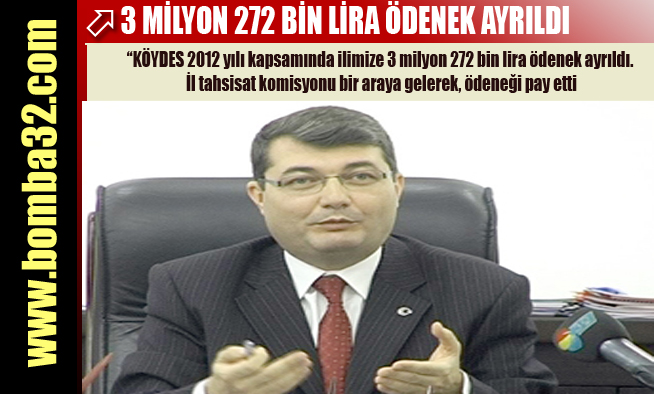 3 MİLYON 272 BİN LİRA ÖDENEK AYRILDI